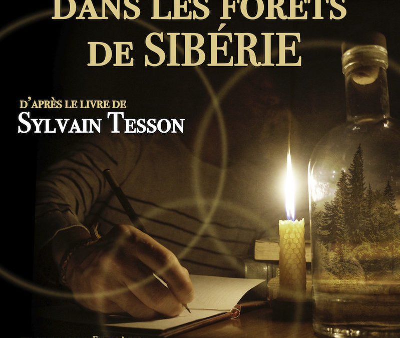 Dans Les Forêts de Sibérie – Théâtre Poche Montparnasse